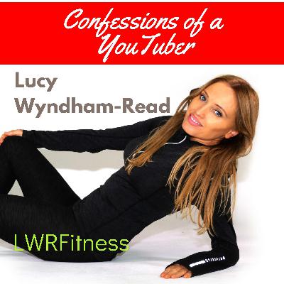 Show #1: The Trials & Tribulations Of Fitness YouTuber Brand, Lucy Wyndham-Read