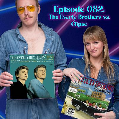 The Everly Brothers vs. Clipse