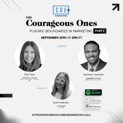 The Courageous Ones Pushing Boundaries in Marketing - #CREMarketing