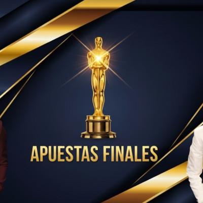 OSCARS 2026 APUESTAS FINALES