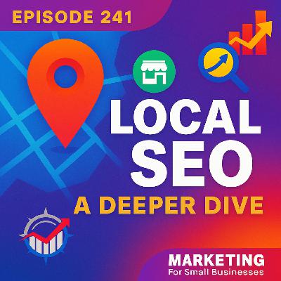 Local SEO - A Deeper Dive