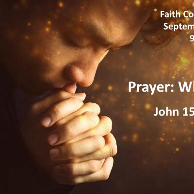 “Prayer: What Is It?” September 28 2025 A.M. Service “Prayer: What Is It?” September 28 2025 A.M. Service