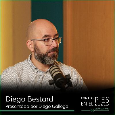 Con los pies en el suelo #7 | Diego Bestard