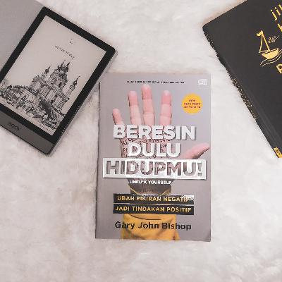 Review Beresin Dulu Hidupmu - Gary John Bishop Review Beresin Dulu Hidupmu - Gary John Bishop