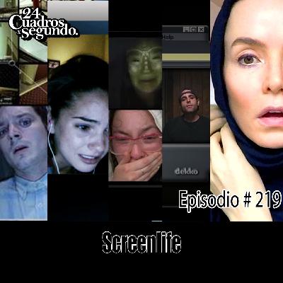 Programa # 219 - 24 Cuadros Por Segundo - Screen Life