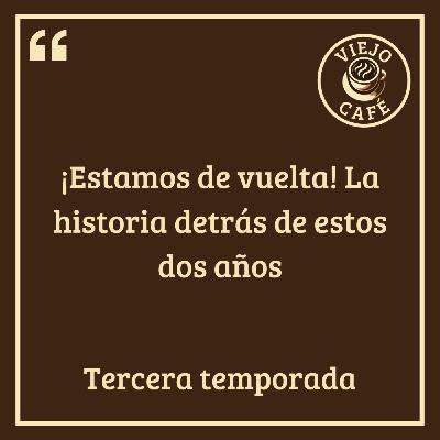 ¡Estamos de vuelta! La historia detrás de estos dos años