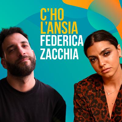 Federica Zacchia, l'ansia ti bussa alla porta di casa - C'ho l'Ansia #13