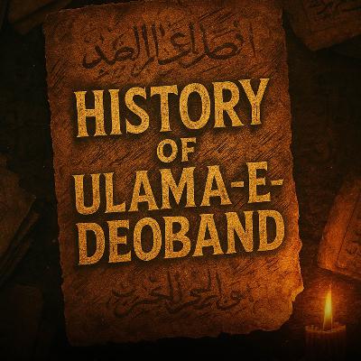 History of Ulama-e-Deoband | Molana Tariq Jameel