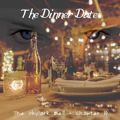 The Skylark Bell - Chapter 11, The Dinner Date