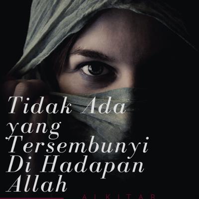 Renungan Kristiani TIDAK ADA YANG TERSEMBUNYI DI HADAPAN ALLAH Renungan Kristiani TIDAK ADA YANG TERSEMBUNYI DI HADAPAN ALLAH