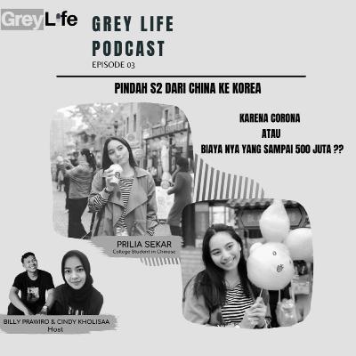Greylife Ep.03 - Prilia Sekar - Berbagi pengalaman di China saat corona, estimasi biaya s2 di China sampe 500juta??? Greylife Ep.03 - Prilia Sekar - Berbagi pengalaman di China saat corona, estimasi biaya s2 di China sampe 500juta???
