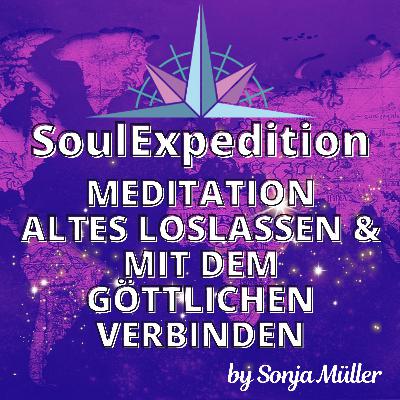 Meditation/Hypnose Altes loslassen & mit der göttlichen Kraft verbinden