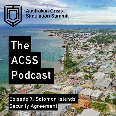 S2 E07 Solomon Islands Security Agreement S2 E07 Solomon Islands Security Agreement