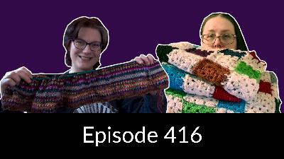 Episode 416 – Some cozy knit and crochet blankets for this chilly Spring weather