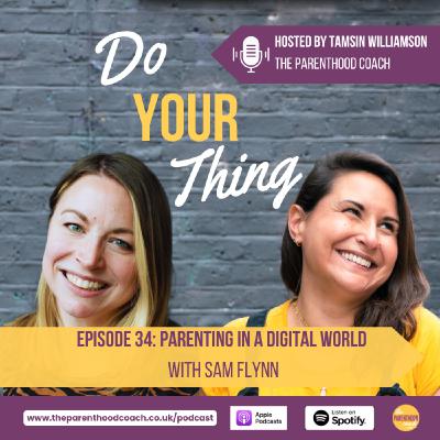Episode 34: Parenting In A Digital World with Sam Flynn