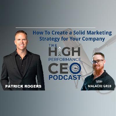 How To Create a Solid Marketing Strategy for Your Company