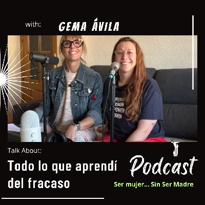 Episodio 7: Todo lo que aprendí del fracaso