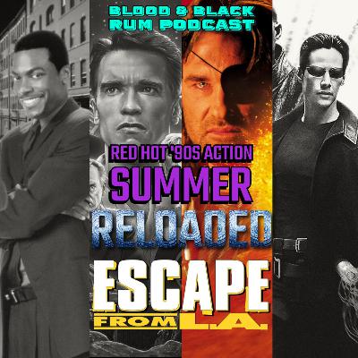 Red Hot '90s Action Summer: Reloaded (3) ESCAPE FROM L.A.