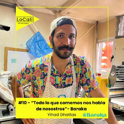 #10 - Baraka - "Todo lo que comemos nos habla de nosotros" - Yihad Ghattas