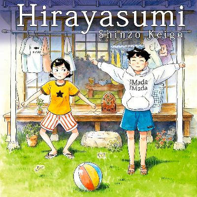 Conheça Hirayasumi, a nova obra de Shinzo Keigo - #MMRecomenda Conheça Hirayasumi, a nova obra de Shinzo Keigo - #MMRecomenda