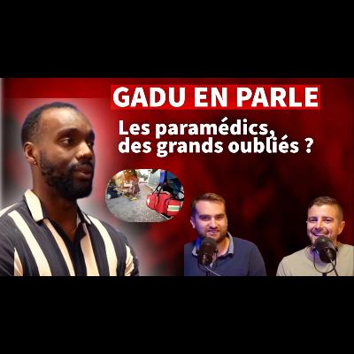 GADU en parle | Comprendre le métier de paramédic au Québec, avec Félix Cloutier GADU en parle | Comprendre le métier de paramédic au Québec, avec Félix Cloutier