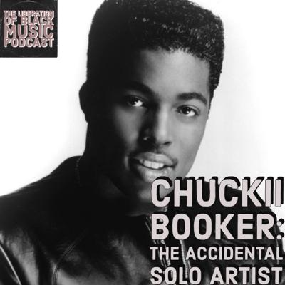 Chuckii Booker: The Accidental Solo Artist 🎵 Chuckii Booker: The Accidental Solo Artist 🎵