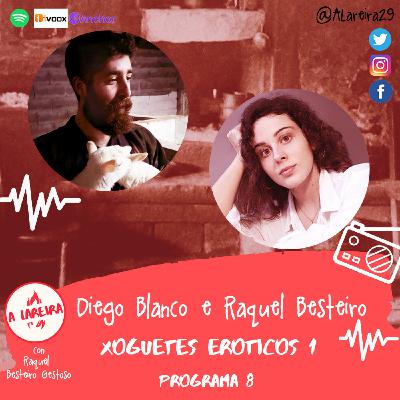 Xoguetes eróticos con Diego Blanco e Raquel Besteiro A Lareira #8