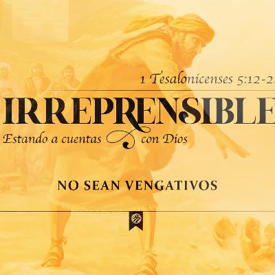 No sean vengativos