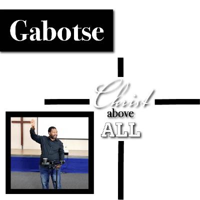 Gabotse | Christ Above All