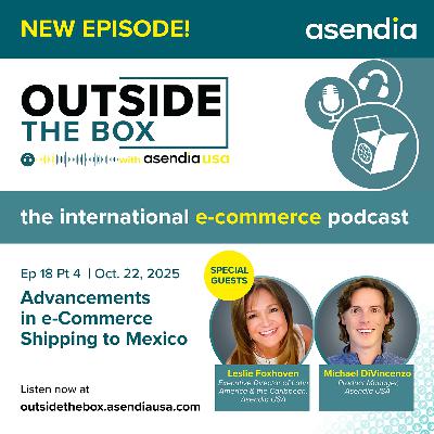 18 part 4: Advancements in e-Commerce Shipping to Mexico