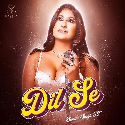 Savita Singh - Dil Se