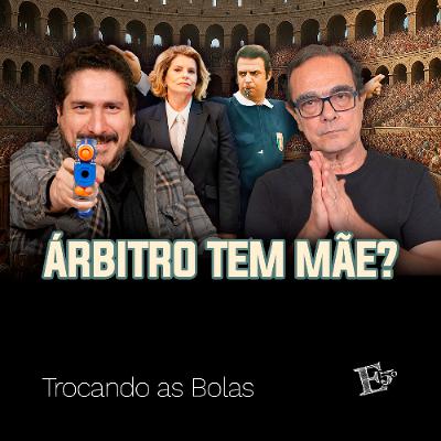 ÁRBITRO Tem Mãe? | TROCANDO AS BOLAS ÁRBITRO Tem Mãe? | TROCANDO AS BOLAS