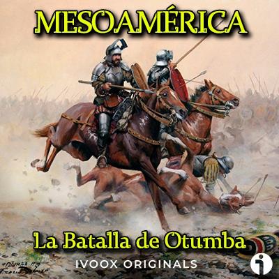 La Batalla de Otumba de 1520