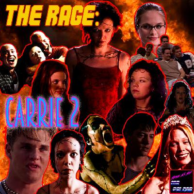 The Rage: Carrie 2 - Deep Dive Into a Guilty Pleasure Flick