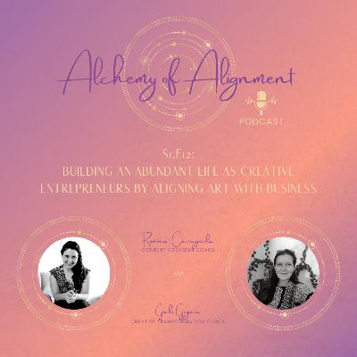 S1.E12: Building an Abundant Life as Creative Entrepreneurs by Aligning Art with Business (with Gabi Gogan) S1.E12: Building an Abundant Life as Creative Entrepreneurs by Aligning Art with Business (with Gabi Gogan)