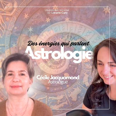 EP02_ 🪐 Des énergies qui parlent_Cécile Jacquamond, Astrologue EP02_ 🪐 Des énergies qui parlent_Cécile Jacquamond, Astrologue