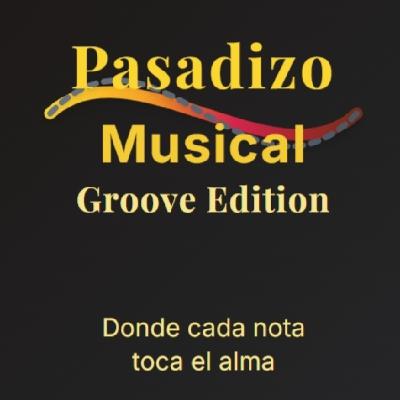 Pasadizo Musical (groove edition) 23-10-2025