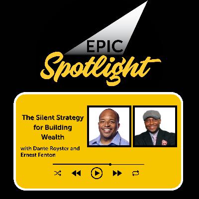 Ernest B. Fenton: The Silent Strategy for Building Wealth