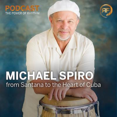 Michael Spiro - From Santana to the Heart of Cuba