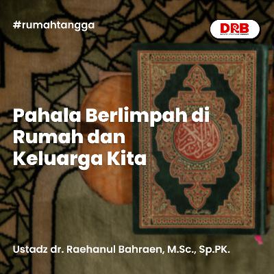 Pahala Berlimpah di Rumah dan Keluarga Kita Pahala Berlimpah di Rumah dan Keluarga Kita