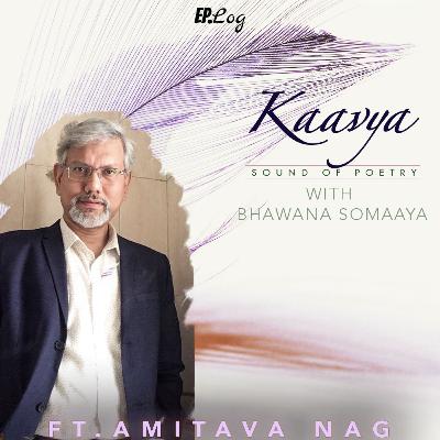 Ep 13: Author Amitava Nag recites his deep philosophical poems in English and Bengali