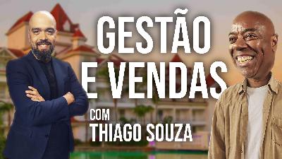 Gestão de time de vendas | Thiago Souza - Portão de Embarque | #229