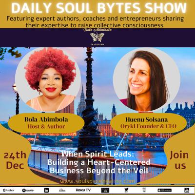 When Spirit Leads: Building a Heart-Centered Business Beyond the Veil w/ Huenu Solsana