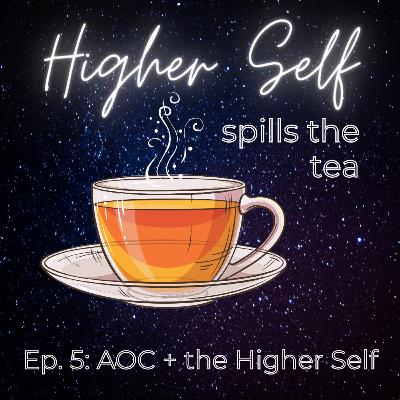 5. AOC + the Higher Self