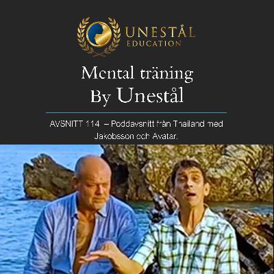 Avsnitt 114 – Poddavsnitt från Thailand med Jakobsson och Avatar