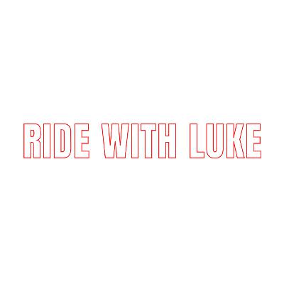 Ride with Luke Ride with Luke