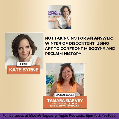 Not Taking No For An Answer: Winter Of Discontent: How Tamara Garvey Uses Art To Confront Misogyny And Reclaim History