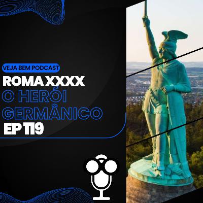 VBMais 119 - Roma XXXX - O Herói Germânico