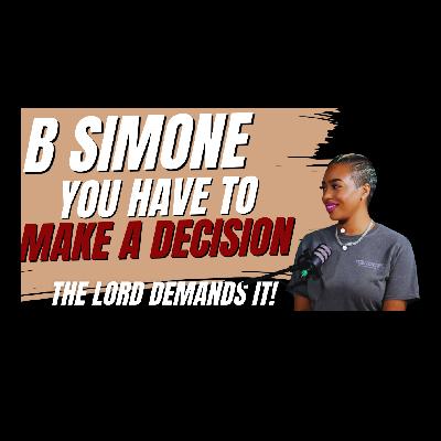 Make a Decision! God Is Requiring Us To Choose This Day! Make a Decision! God Is Requiring Us To Choose This Day!