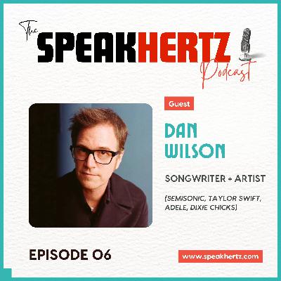 Episode 6 - Dan Wilson (Semisonic, Adele, Taylor Swift)